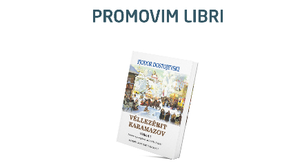 Promovim libri: “Vëllezërit Karamazov” – autor: F.Dostojevski, përkthyer nga: Xhemile Zykaj